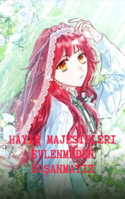 How Can There be a Divorce When We Haven’t Even Married, Your Majesty? kapak
